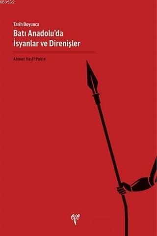 Tarih Boyunca Batı Anadolu'da İsyanlar ve Direnişler