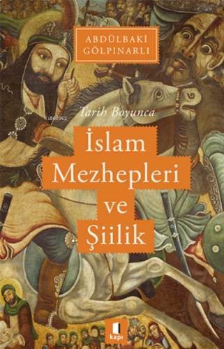 Tarih Boyunca İslam Mezhepleri ve Şiilik