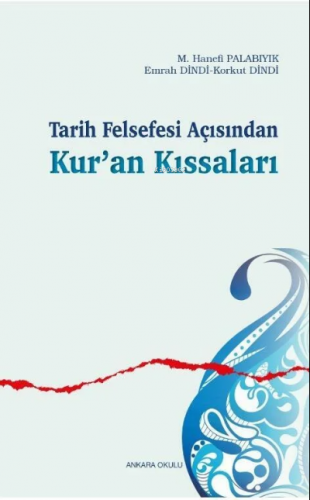 Tarih Felsefesi Açısından Kur’an Kıssaları