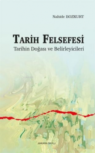 Tarih Felsefesi Tarihin Doğası ve Belirleyicileri