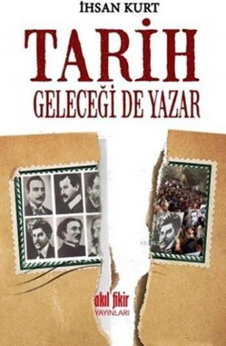 Tarih Geleceği de Yazar