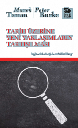 Tarih Üzerine Yeni Yaklaşımların Tartışılması