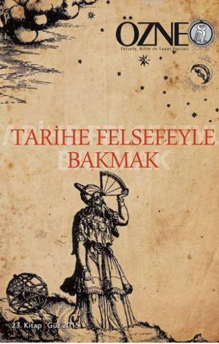 Tarihe Felsefeyle Bakmak