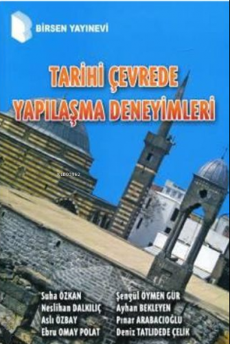 Tarihi Çevrede Yapılaşma Deneyimleri