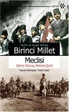 Tarihi ve Siyasi Tefrika Birinci Millet Meclisi