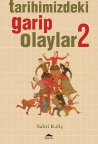 Tarihimizdeki Garip Olaylar 2