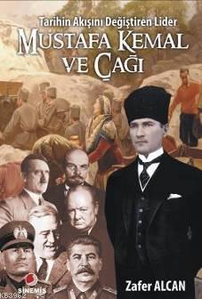 Mustafa Kemal ve Çağı