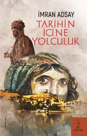 Tarihin İçine Yolculuk