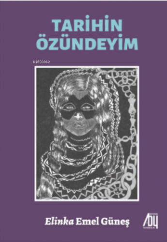 Tarihin Özündeyim