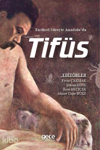 Tarihsel Süreçte Anadolu’da Tifüs