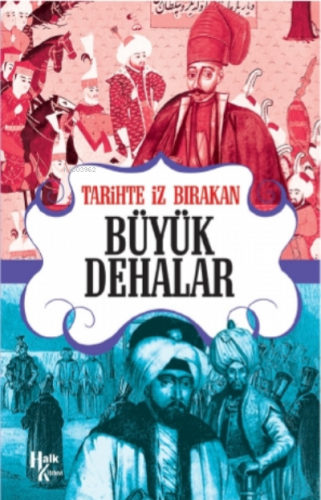 Tarihte İz Bırakan Büyük Dehalar