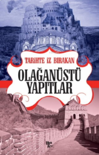 Tarihte İz Bırakan Olağanüstü Yapıtlar