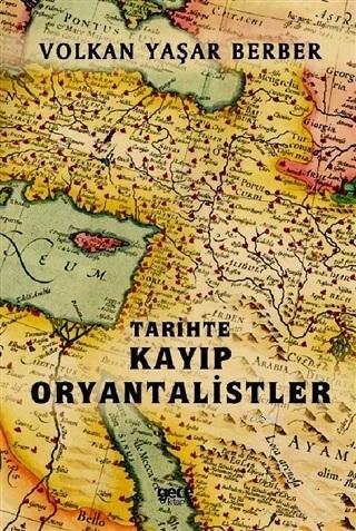 Tarihte Kayıp Oryantalistler