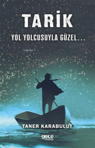 Tarik Yol Yolcusuyla Güzel