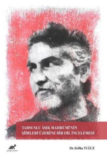Tarsuslu Aşık Mahrumi’nin Şiirleri Üzerine Bir Dil İncelemesi