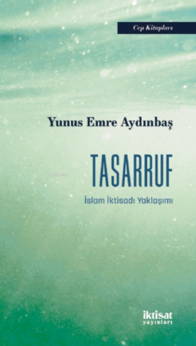 Tasarruf;İslam İktisadı Yaklaşımı