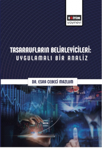 Tasarrufların Belirleyicileri: Uygulamalı Bir Analiz