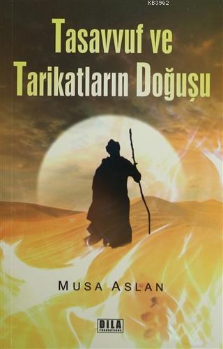 Tasavvuf ve Tarikatların Doğuşu