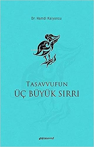 Tasavvufun Üç Büyük Sırrı