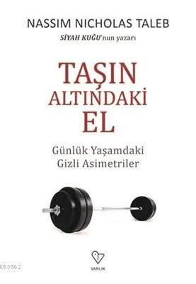 Taşın Altındaki El Günlük Yaşamdaki Gizli Asimetriler