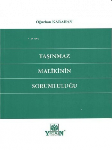 Taşınmaz Malikinin Sorumluluğu