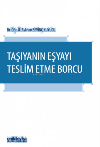 Taşıyanın Eşyayı Teslim Etme Borcu