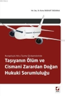 Taşıyanın Ölüm ve Cismani Zarardan Doğan Hukuki Sorumluluğu