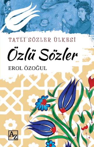 Tatlı Sözler Ülkesi Özlü Sözler