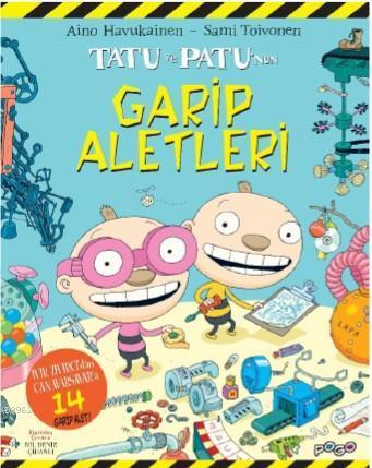 Tatu ve Patunun Garip Aletleri