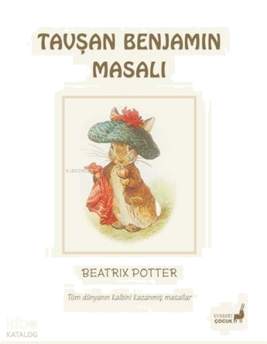 Tavşan Benjamin Masalı - Tüm Dünyanın Kalbini Kazanmış Masallar