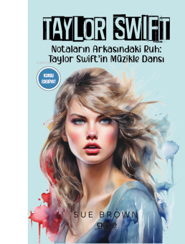 Taylor Swift;Notaların Arkasındaki Ruh: Taylor Swift’in Müzikle Dansı