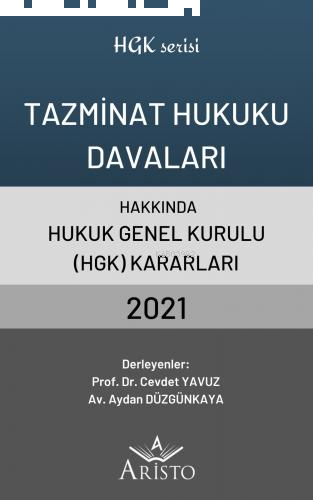 Tazminat Hukuku Davaları Hakkında Hukuk Genel Kurulu Kararları 2021