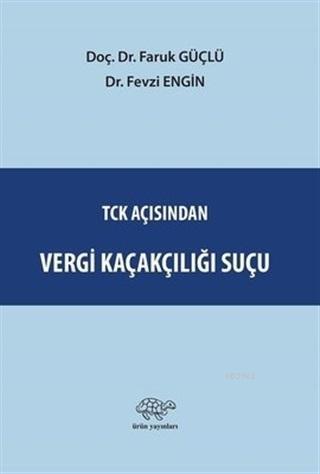 TCK Açısından Vergi Kaçakçılığı Suçu