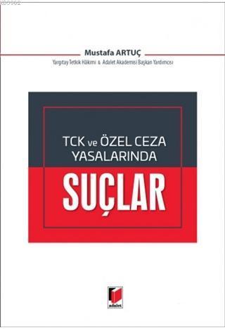 TCK ve Özel Ceza Yasalarında Suçlar