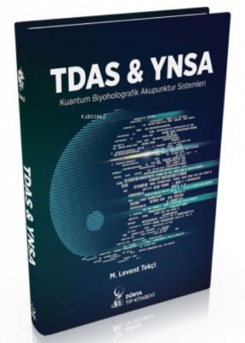 TDAS & YNSA Kuantum Biyoholografik Akupunktur Sistemleri