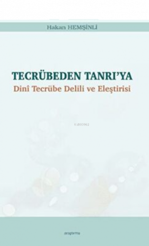 Tecrübeden Tanrı’ya Dinî Tecrübe Delili ve Eleştirisi