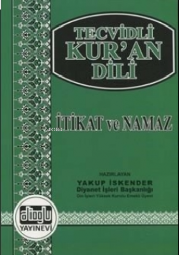 Tecvidli Kur'an Dili - İtikat ve Namaz