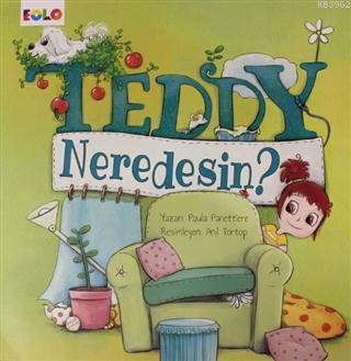 Teddy Neredesin?