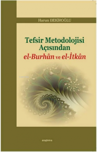 Tefsir Metodolojisi Açısından el-Burhân ve el-İtkân