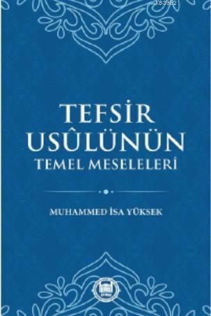 Tefsir Usülünün Temel Meseleleri