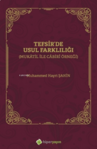 Tefsirde Usul Farklılığı (Mukâtil İle Câbirî Örneği)