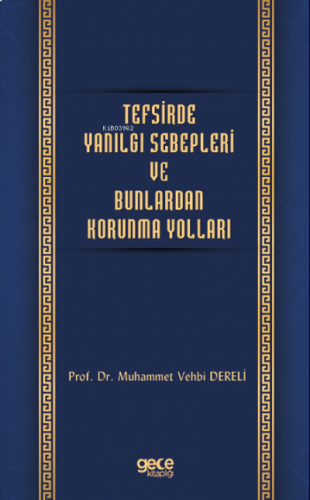 Tefsirde Yanılgı Sebepleri ve Bunlardan Korunma Yolları