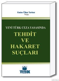 Tehdit ve Hakaret Suçları