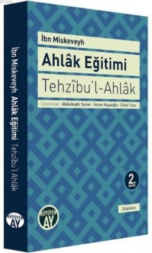 Tehzıbu'l - Ahlak - Ahlak Eğitimi