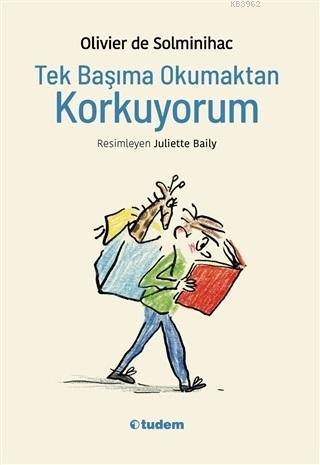 Tek Başıma Okumaktan Korkuyorum