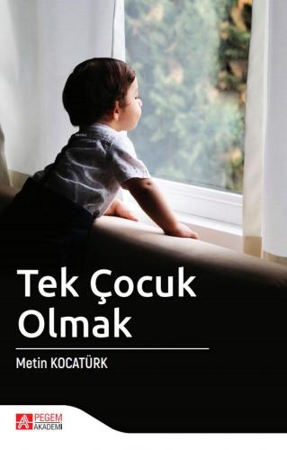 Tek Çocuk Olmak