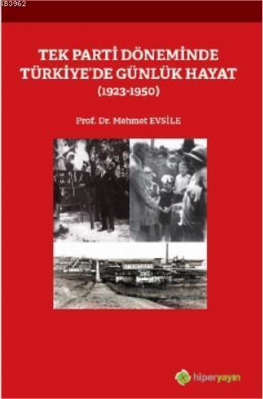 Tek Parti Döneminde Türkiye'de Günlük Hayat (1923-1950)