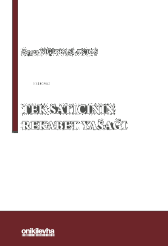 Tek Satıcının Rekabet Yasağı