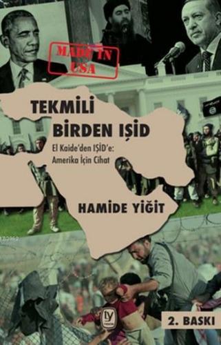 Tekmili Birden IŞİD-El Kaideden IŞİD e Amerika İçin Cihat