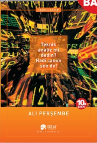 Teknik Analiz mi Dedin? Hadi Canım Sen de! - 2